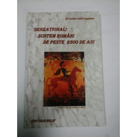 SENZATIONAL!  SUNTEM  ROMANI  DE  PESTE  2500 DE ANI  -  Lucian Iosif Cuesdean
